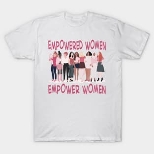 Empowered Women Empower Women T-Shirt